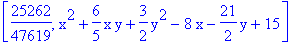 [25262/47619, x^2+6/5*x*y+3/2*y^2-8*x-21/2*y+15]